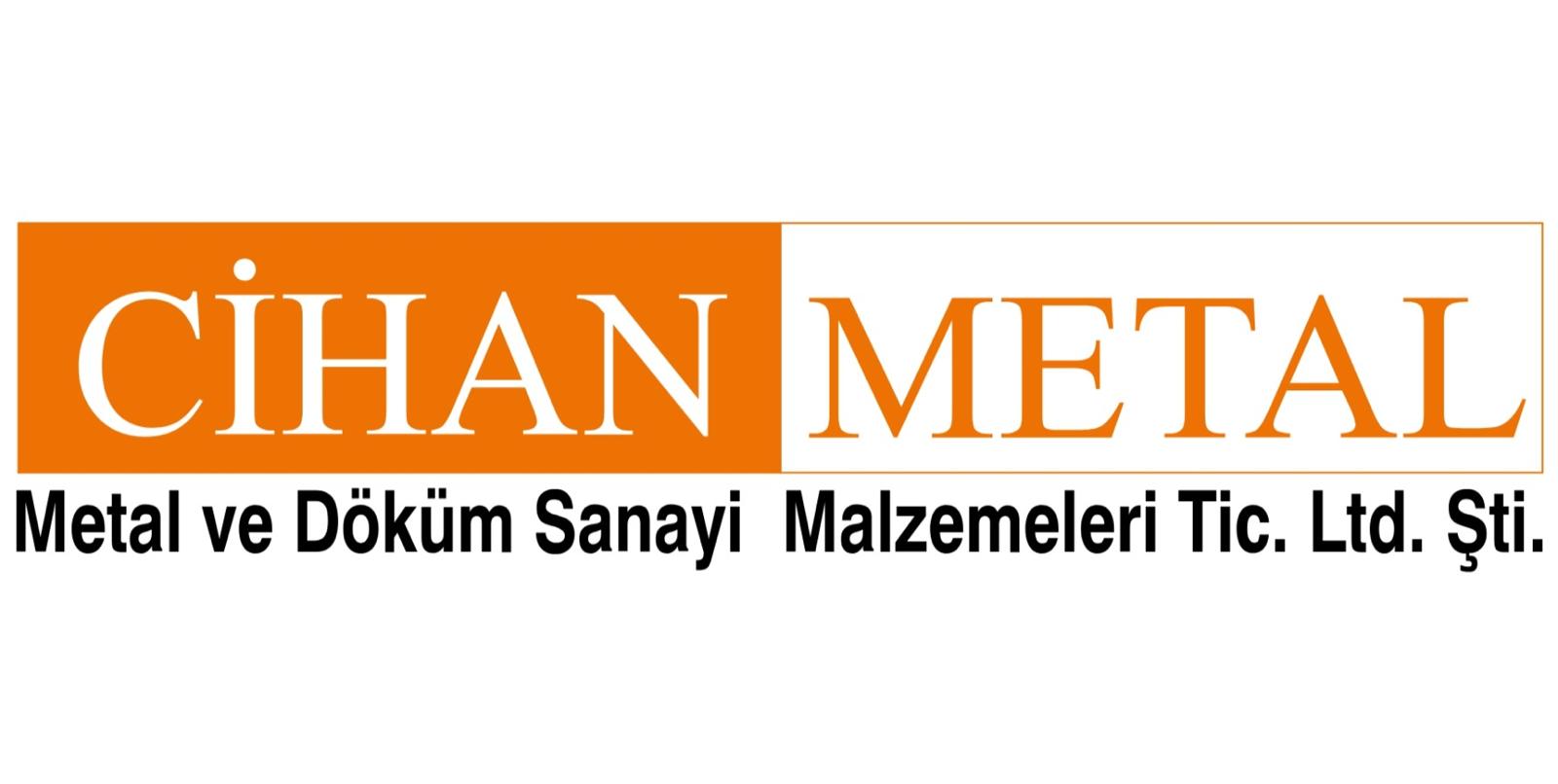 CİHAN METAL VE DÖKÜM SAN MLZ TİC